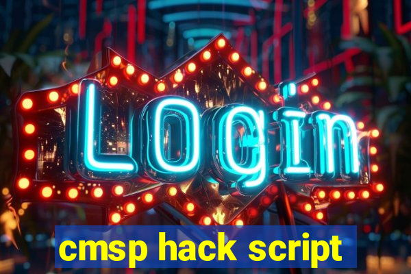 cmsp hack script